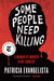 Some People Need Killing: A Memoir of Murder in My Country by Patricia Evangelista