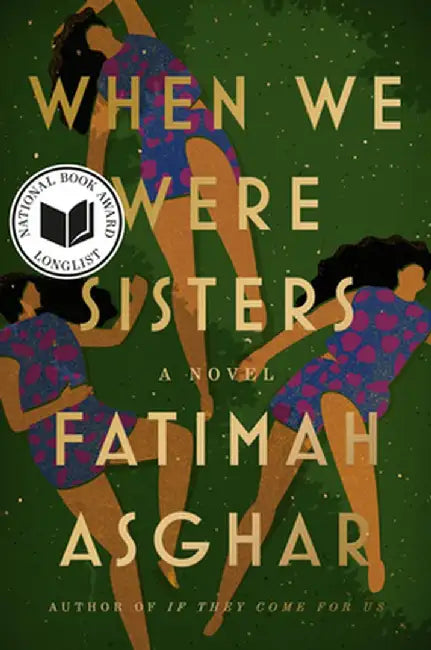 When We Were Sisters by Fatimah Asghar