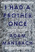 I Had a Brother Once by Adam Mansbach