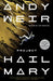 Project Hail Mary by Weir, Andy