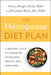 The Menopause Diet Plan: A Natural Guide to Managing Hormones, Health, and Happiness by Hillary Wright