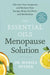 The Essential Oils Menopause Solution: Alleviate Your Symptoms and Reclaim Your Vibrant Health by Mariza Snyder