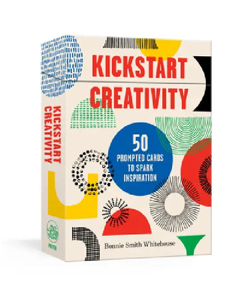 Kickstart Creativity: 50 Prompted Cards To Spark Inspiration by Bonnie Smith Whitehouse
