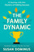The Family Dynamic: A Journey Into the Mystery of Sibling Success by Susan Dominus