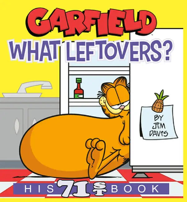 Garfield What Leftovers?: His 71st Book by Jim Davis