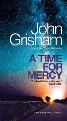 A Time for Mercy: A Jake Brigance Novel by John Grisham