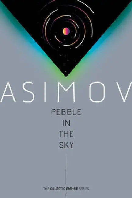 Pebble in the Sky by Isaac Asimov