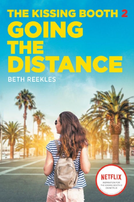 The Kissing Booth #2: Going the Distance by Beth Reekles