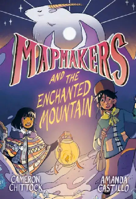 Mapmakers and the Enchanted Mountain: (A Graphic Novel) by Cameron Chittock