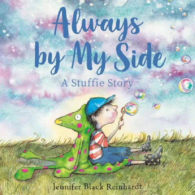 Always by My Side: A Stuffie Story by Jennifer Black Reinhardt