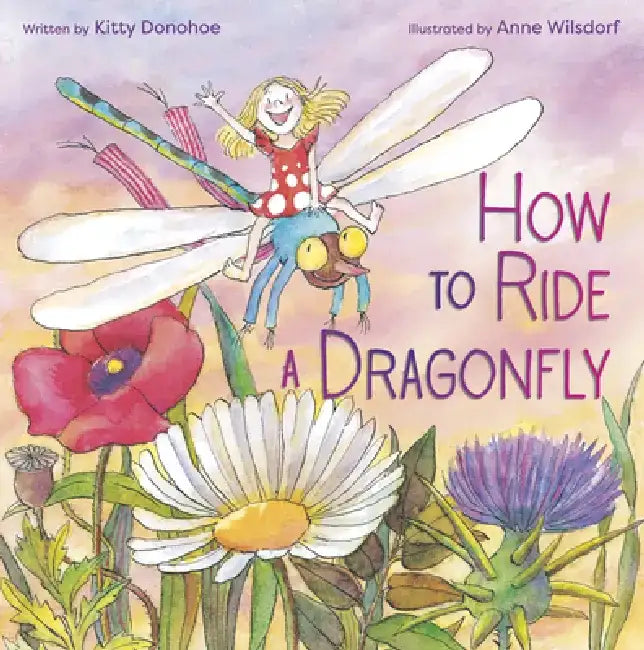 How to Ride a Dragonfly by Kitty Donohoe