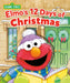 Elmo's 12 Days of Christmas (Sesame Street) by Sarah Albee