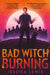 Bad Witch Burning by Jessica Lewis