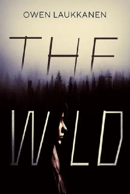 The Wild by Owen Laukkanen
