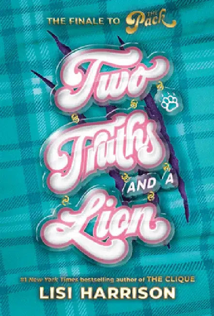 The Pack #3: Two Truths and a Lion by Lisi Harrison