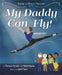 My Daddy Can Fly! (American Ballet Theatre) by Thomas Forster