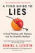 A Field Guide to Lies: Critical Thinking with Statistics and the Scientific Method by Levitin, Daniel J.