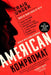 American Kompromat: How the KGB Cultivated Donald Trump, and Related Tales of Sex, Greed, Power, and Treachery by Craig Unger