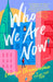Who We Are Now by Lauryn Chamberlain