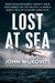 Lost at Sea: Eddie Rickenbacker's Twenty-Four Days Adrift on the Pacific--A World War II Tale of Courage and Faith by John Wukovits