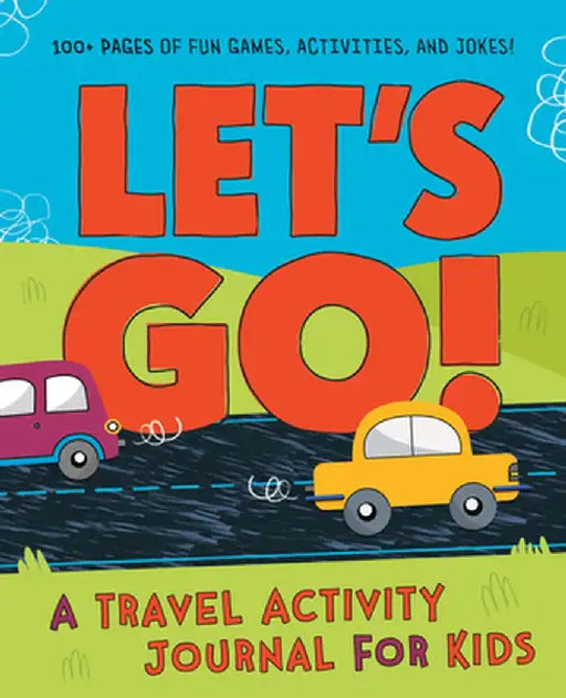 Let's Go: A Kid's Travel Journal with Fun Activities, Games, and Jokes by Kids Activity Books