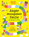 Anger Management Skills Workbook for Kids: 40 Awesome Activities to Help Children Calm Down, Cope, and Regain Control by Amanda Robinson