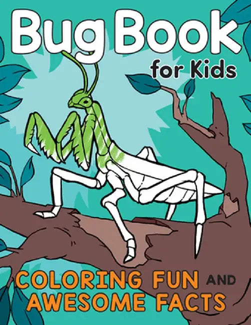 Bug Book for Kids: Coloring Fun and Awesome Facts by Katie Henries-Meisner