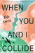 When You and I Collide by Kate Norris