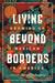 Living Beyond Borders: Growing Up Mexican in America by Margarita Longoria