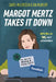 Margot Mertz Takes It Down by Carrie McCrossen