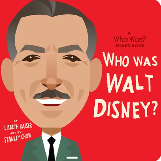 Who Was Walt Disney?: A Who Was? Board Book by Lisbeth Kaiser