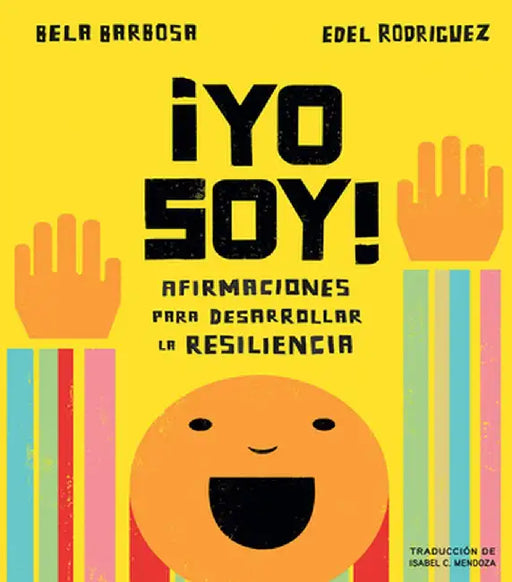 ¡Yo Soy!: Afirmaciones Positivas Para Desarrollar Fortaleza by Bela Barbosa