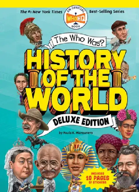 The Who Was History of the World: Deluxe Edition by Paula K. Manzanero