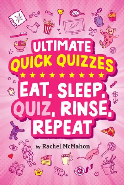 Eat, Sleep, Quiz, Rinse, Repeat by Rachel McMahon
