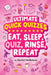 Eat, Sleep, Quiz, Rinse, Repeat by Rachel McMahon
