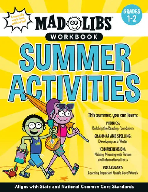 Mad Libs Workbook: Summer Activities: Grades 1-2 -- Aligns with State and National Common Core Standards by Catherine Nichols