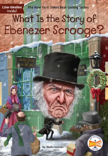 What Is the Story of Ebenezer Scrooge? by Sheila Keenan