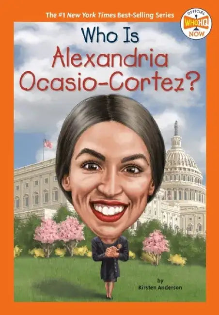 Who Is Alexandria Ocasio-Cortez? by Kirsten Anderson