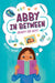 Abby in Between: Ready or Not! by Megan E. Bryant