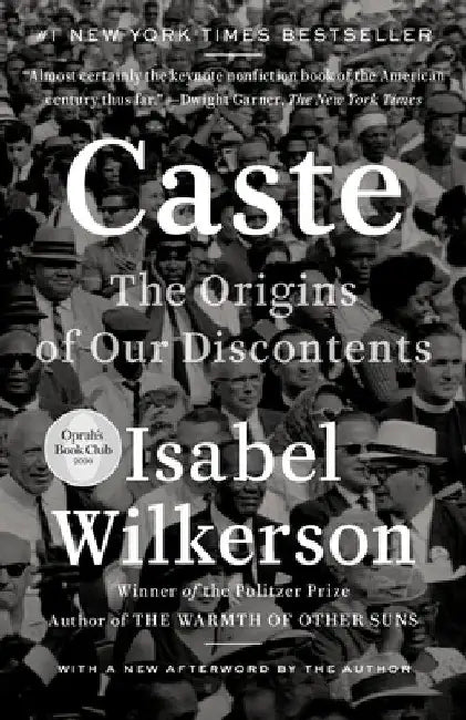 Caste: The Origins of Our Discontents by Isabel Wilkerson