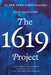 The 1619 Project: A New Origin Story by Nikole Hannah-Jones