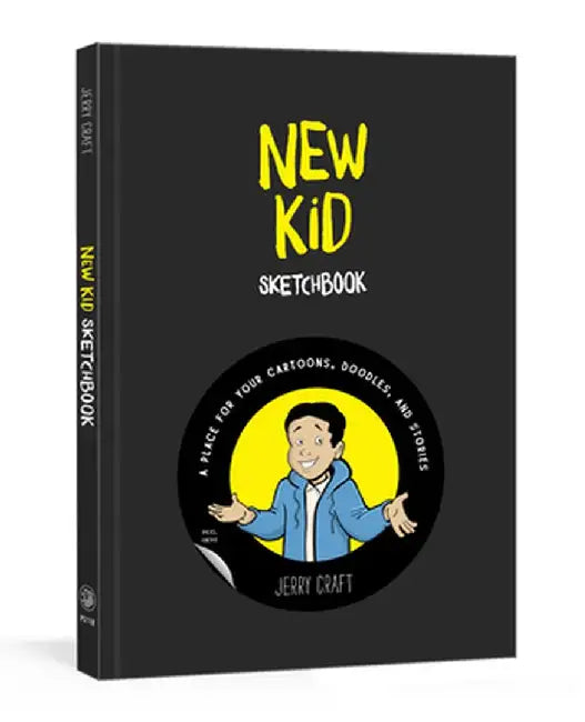 New Kid Sketchbook: A Guide for Your Cartoons, Doodles, and Stories by Jerry Craft