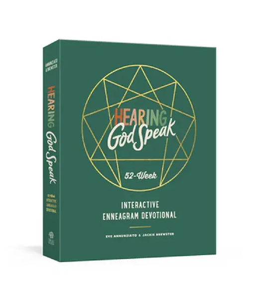 Hearing God Speak: A 52-Week Interactive Enneagram Devotional by Eve Annunziato