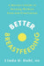 Better Breastfeeding: A Doctor's Guide to Nursing Without Pain and Frustration by Linda Dahl