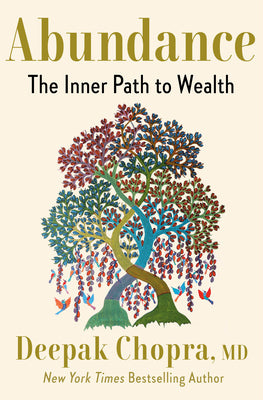 The Yoga of Money: The Inner Path to Wealth and Abundance by Deepak Chopra