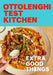 Ottolenghi Test Kitchen: Extra Good Things: A Cookbook by Noor Murad