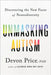 Unmasking Autism: Discovering the New Faces of Neurodiversity by Devon Price