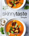 Skinnytaste Simple: Easy, Healthy Recipes with 7 Ingredients or Fewer by Gina Homolka