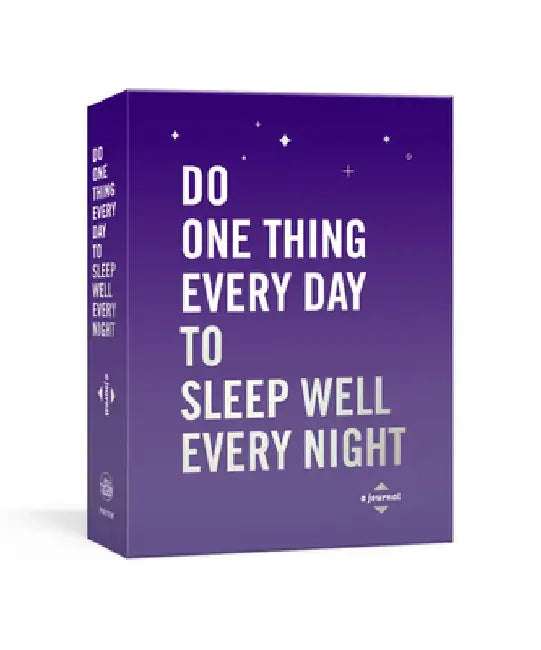 Do One Thing Every Day to Sleep Well Every Night: A Journal by Robie Rogge