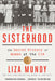 The Sisterhood: The Secret History of Women at the CIA by Liza Mundy